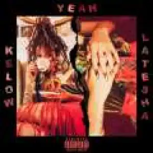 Kelow LaTesha - Yeah